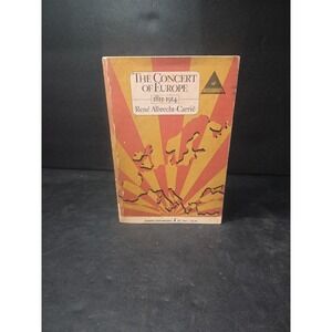The Concert of Europe 1815-1914 by Rene Albrecht-Carrie, Harper Torchbooks